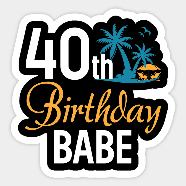 40th Birthday Babe coconut tree B-day Gift For Men Women Sticker by truong-artist-C